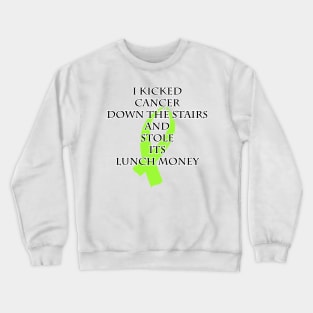 Cancer Bully (Lime Green Ribbon) Crewneck Sweatshirt